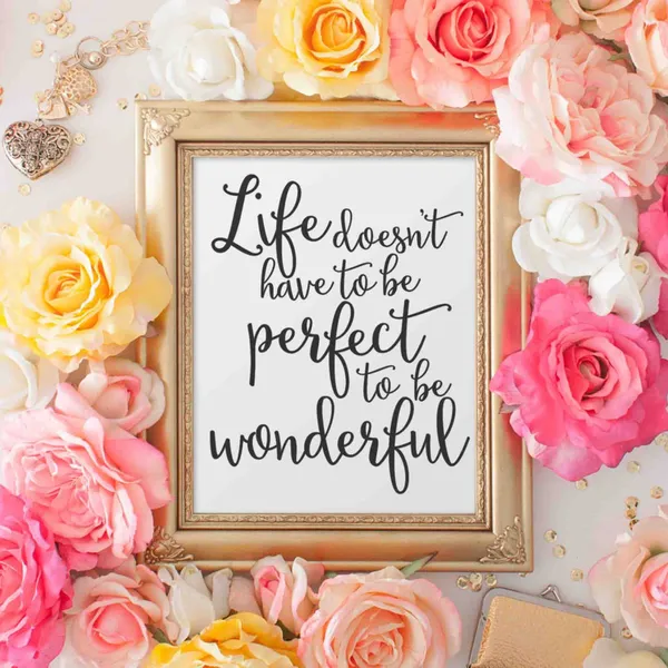 Life Doesn't Have To Be Perfect Quote Art Print