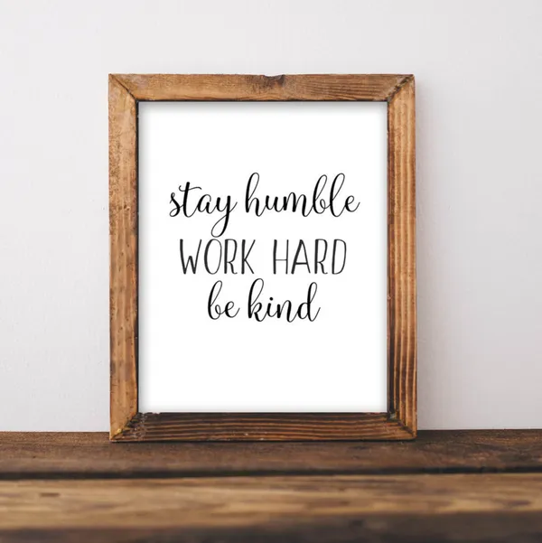 Stay Humble Work Hard Be Kind Floral Quote Art Print