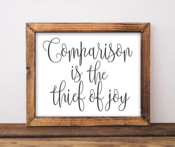 Comparison Is The Thief Of Joy Quote Art Print