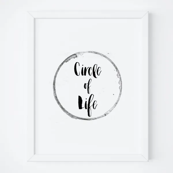 Circle Of Life Quote Print, Living Room Decor