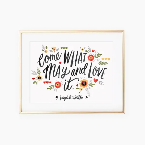Come What May And Love It Quote Art Print