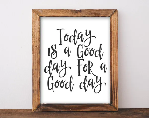 Today Is A Good Day For Office Quote Art Print
