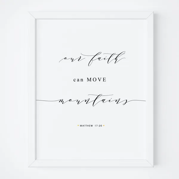 Faith Can Move Mountains Bible Verse Art Print