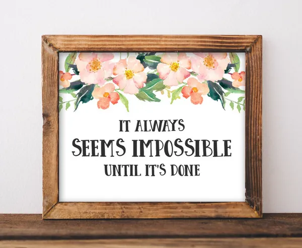 It Always Seems Impossible Until It