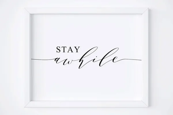 Stay Awhile Typography Quote Art Print
