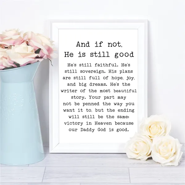 And If Not He Is Still Good Miscarriage Art Print