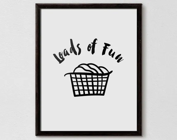Loads Of Fun Funny Laundry Room Typography Poster