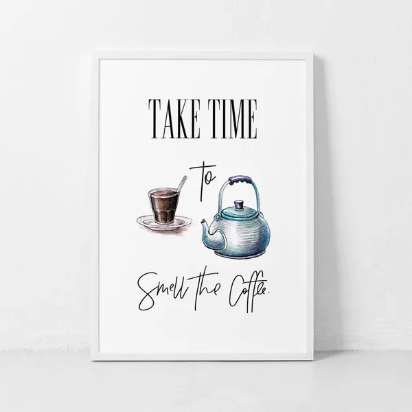 Take Time To Smell The Coffee Watercolor Kitchen Art Print