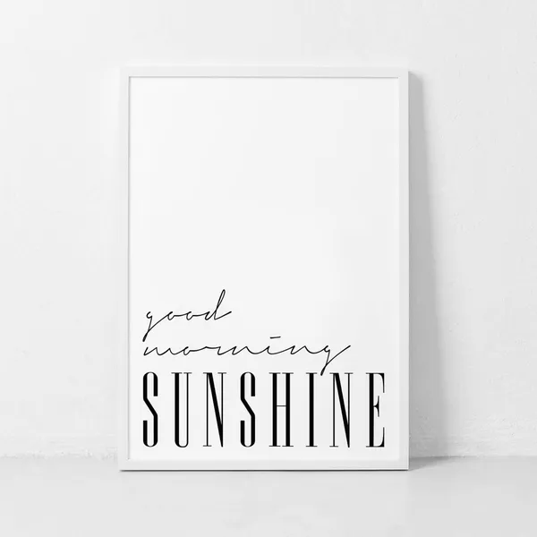 Good Morning Sunshine Inspirational Poster, Minimalist Print