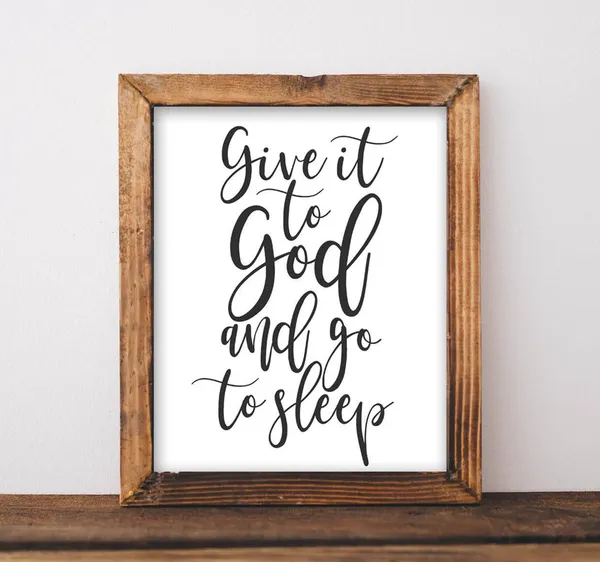 Give It To God And Go Sleep Rustic Farmhouse Print