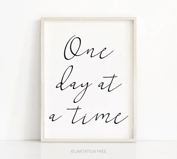 One Day At A Time Quote Art Print, Minimalist Typography