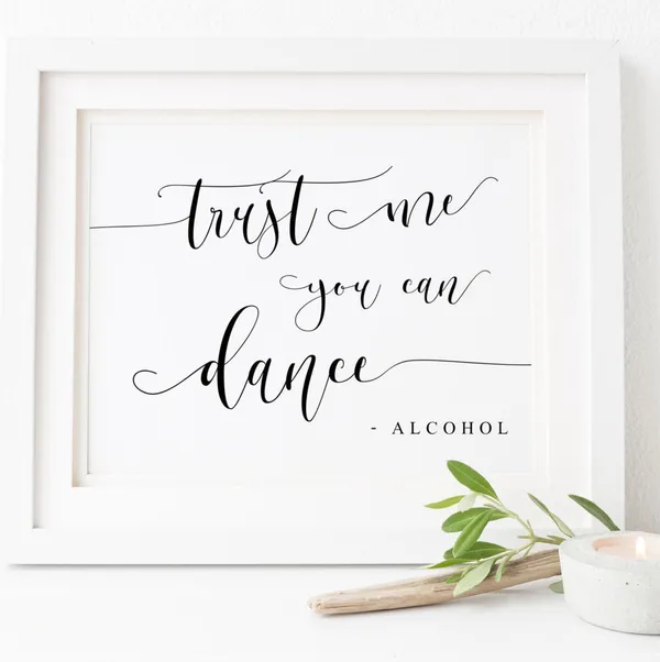 Trust Me You Can Dance Alcohol Bar Sign Art Print