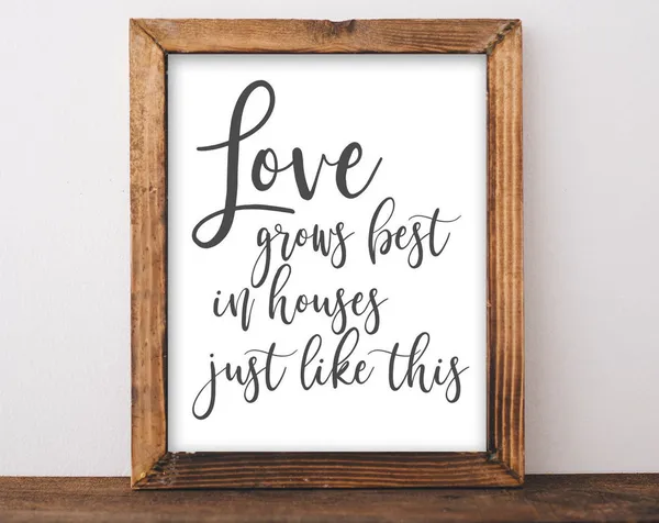 Love Grows Best In Houses Like This Art Print