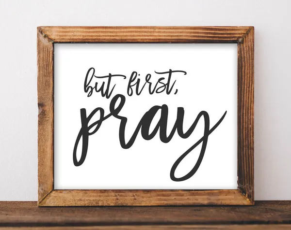 But First Pray Christian Farmhouse Art Print