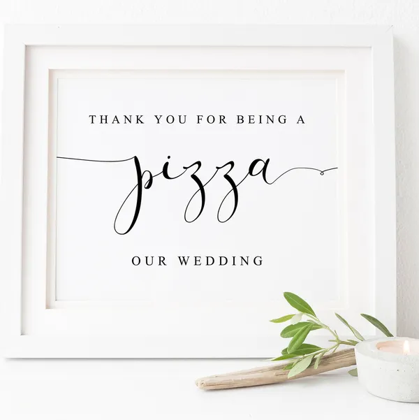 Thank You For Being A Pizza Wedding Bar Sign