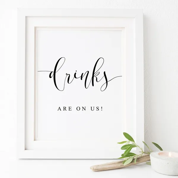 Drinks Are On Us Wedding Bar Sign, Open Bar Print