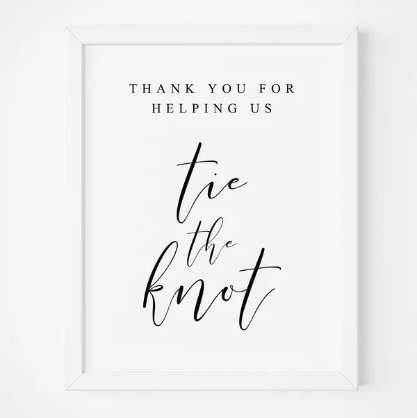 Thank You For Helping Us Tie The Knot Sign