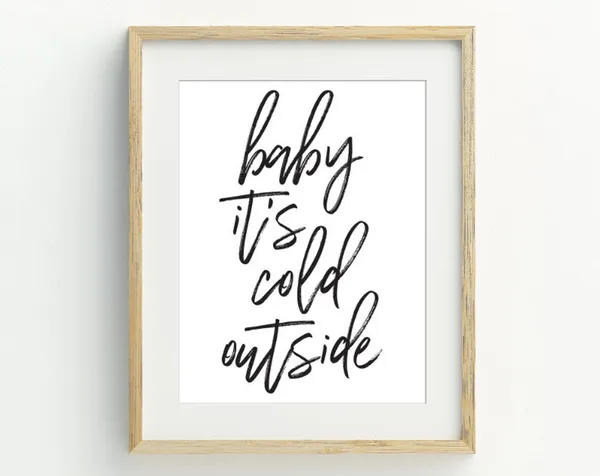 Baby It's Cold Outside Christmas Holiday Art Print