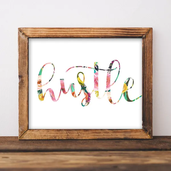 Hustle Quote Floral Typography Office Art Print