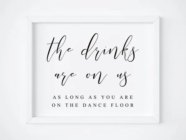 The Drinks Are On Us Wedding Drink Sign Poster