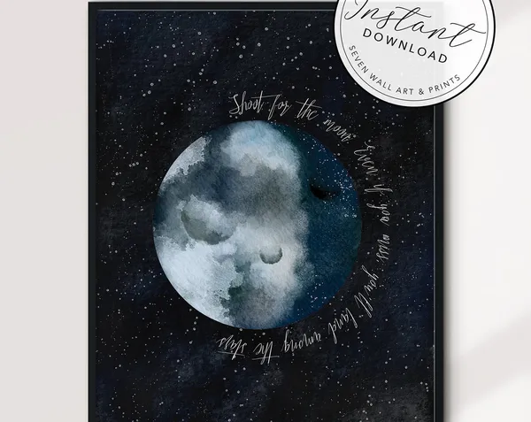Shoot for the Moon Inspirational Quote, Space Poster
