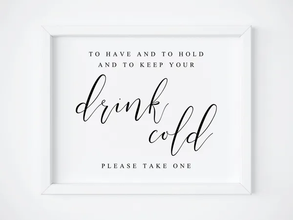 To Have And To Hold Drink Sign, Wedding Poster