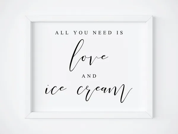 All You Need Is Love And Ice Cream Sign, Wedding Art Print