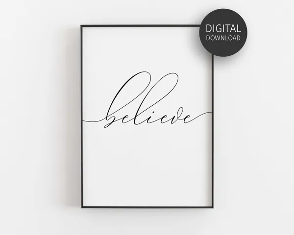 Believe Inspirational Quote, Minimalist Art Print