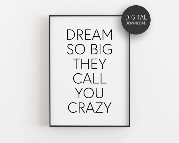 Dream So Big They Call You Crazy Typography Poster