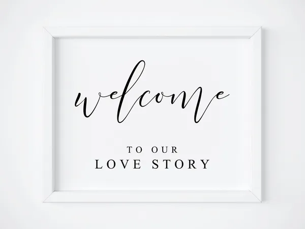 Welcome To Our Love Story Wedding Welcome Sign