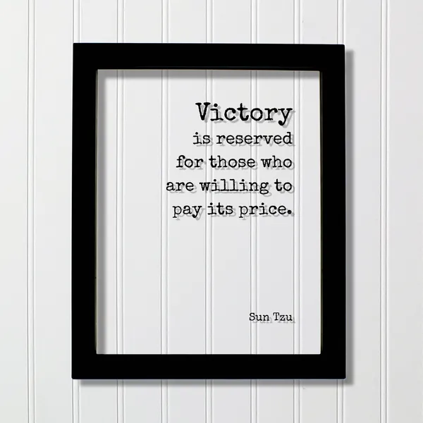Sun Tzu Victory Is Reserved For Those Who Work