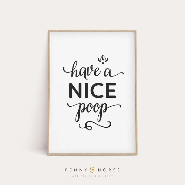 Funny Bathroom Print, Have A Nice Poop Art