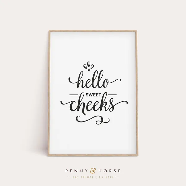 Hello Sweet Cheeks Bathroom Wall Art Print