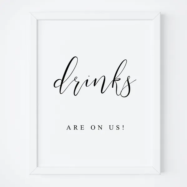 Drinks Are On Us Wedding Bar Sign, Open Bar Poster