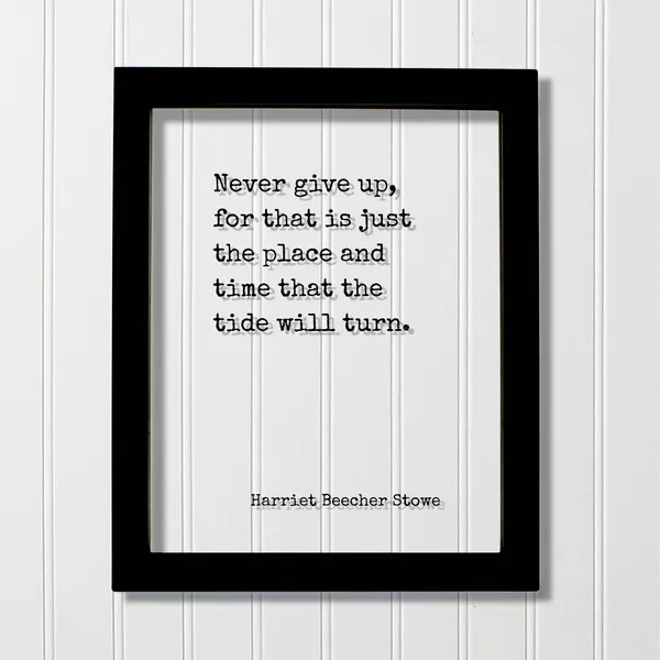 Harriet Beecher Stowe Quote Art Print, Perseverance