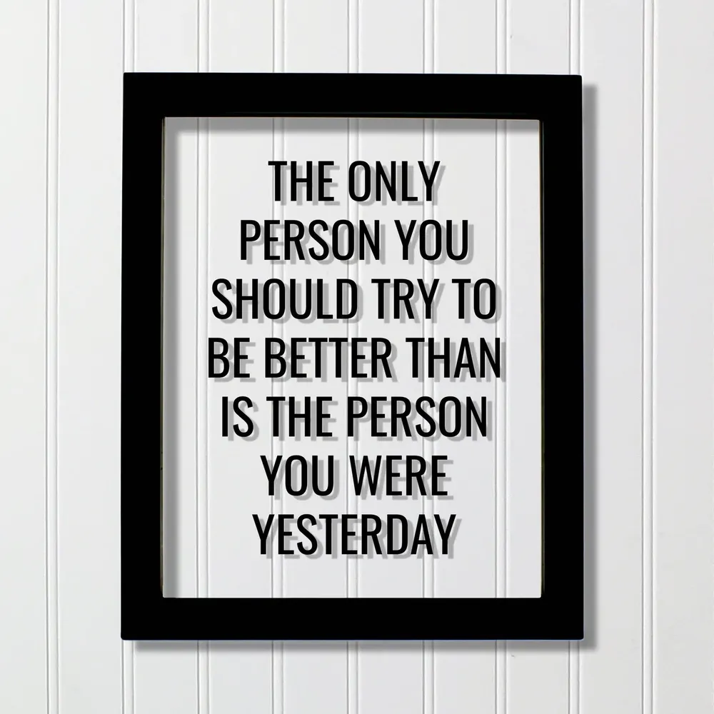 Be Better Than Yesterday Motivational Quote Typography Art Poster