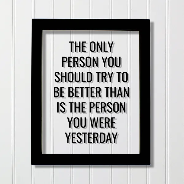 Be Better Than Yesterday Motivational Quote Typography Art Poster