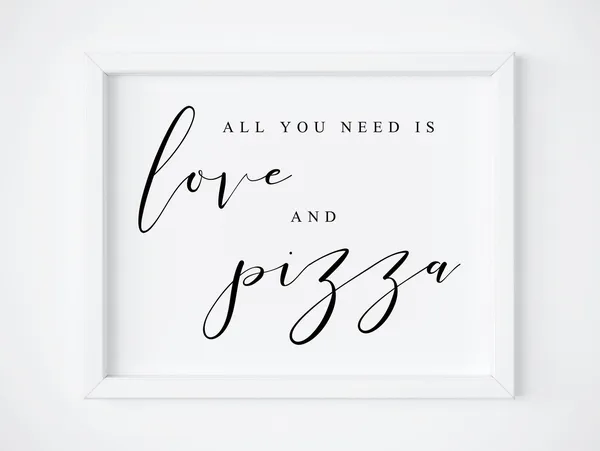 All You Need Is Love And Pizza Party Sign