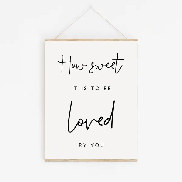How Sweet It Is To Be Loved By You Sign, Wedding