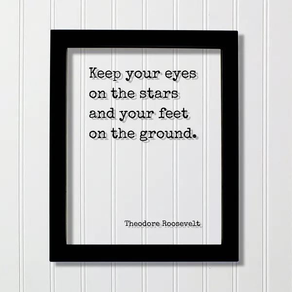 Theodore Roosevelt Quote, Astronomy Space Art Print