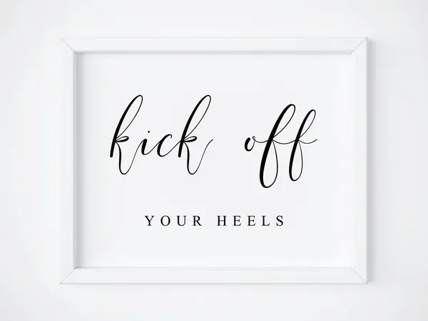 Kick Off Your Heels Wedding Dancing Shoes Sign