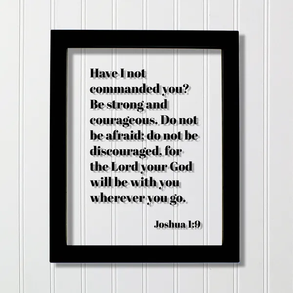 Joshua 1:9 Be Strong and Courageous Art Print