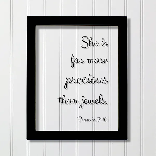 She Is Far More Precious Than Jewels Scripture Print