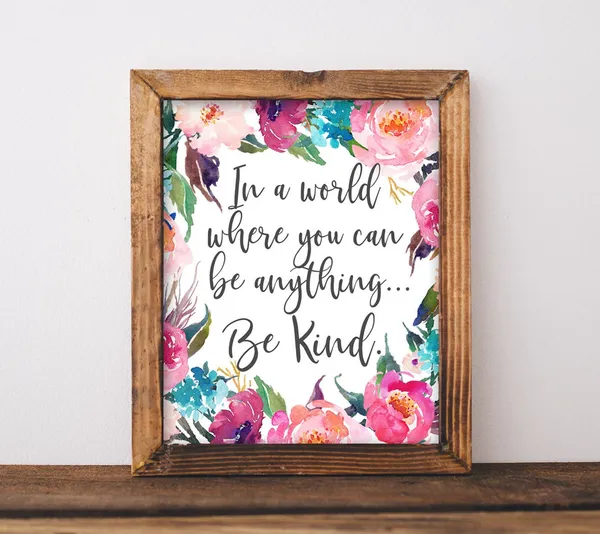 In World Where You Can Be Anything Kind Art Print