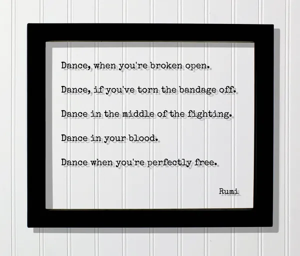 Rumi Quote Dance When You're Broken Open Art Print