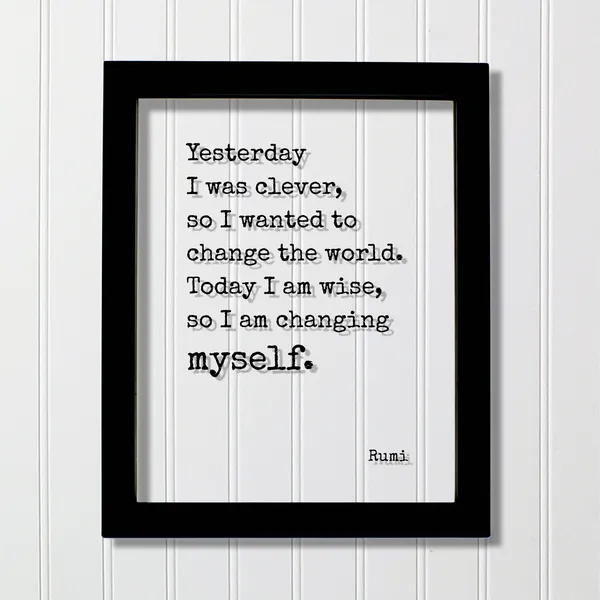 Rumi Yesterday I Was Clever Quote Poster Print