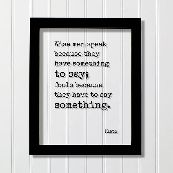 Plato Wise Men Speak Quote Poster Print