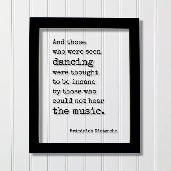 Friedrich Nietzsche Quote Art Print, Dance Music