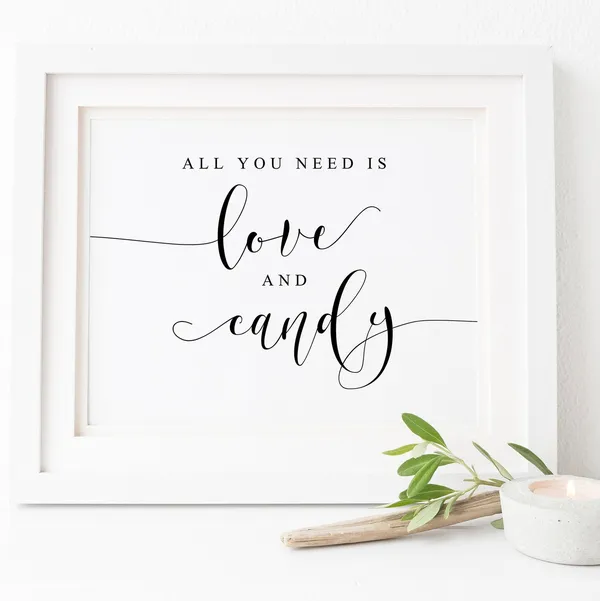 All You Need Is Love And Candy Candy Sign