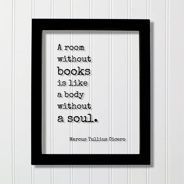 A Room Without Books Is Like Body Soul Quote